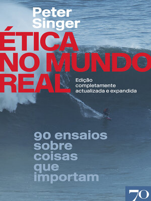 cover image of Ética no Mundo Real--90 Ensaios sobre Coisas que Importam
